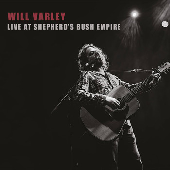Will Varley - Live at Shepherd's Bush Empire (Explicit)