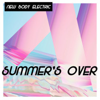 New Body Electric - Summer's Over