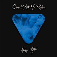 Andy Taft - Game with No Rules - EP