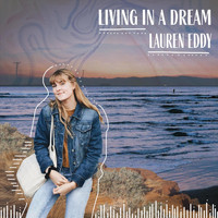 Lauren Eddy - Living in a Dream