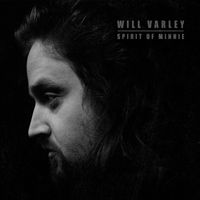 Will Varley - Spirit of Minnie