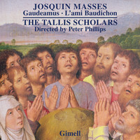 The Tallis Scholars and Peter Phillips - Josquin Des Prez - Missa Gaudeamus & Missa L'ami Baudichon