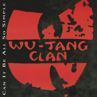 Wu-Tang Clan - Can It Be All So Simple (Explicit)