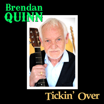 Brendan Quinn - Tickin' Over