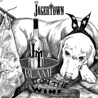 Jägertown - Blame It on the Wine