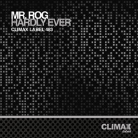 Mr. Rog - Hardly Ever