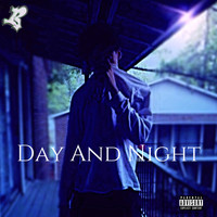 B - Day and Night (Explicit)