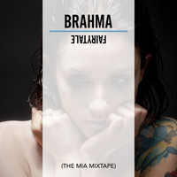 Brahma - Fairytale (The Mia Mixtape) (Explicit)