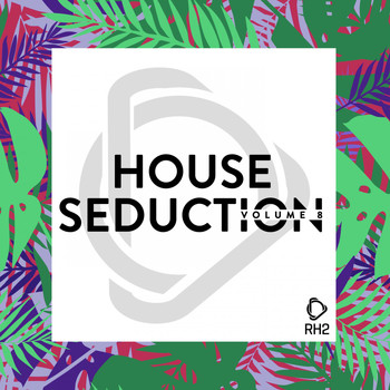 Various Artists - House Seduction, Vol. 8 (Explicit)