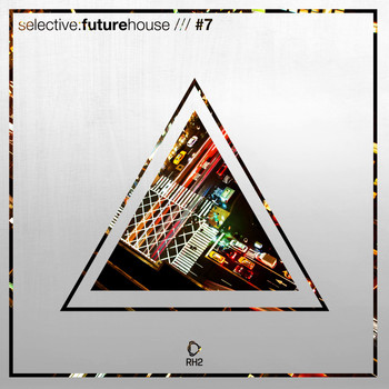 Various Artists - Selective: Future House, Vol. 7