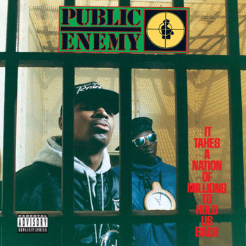 Public Enemy - It Takes A Nation Of Millions To Hold Us Back (Explicit)