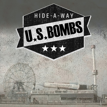 U.S. Bombs - Hide-a-Way