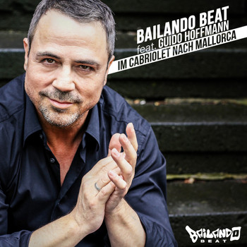 Bailando Beat feat. Guido Hoffmann - Im Cabriolet nach Mallorca