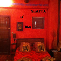 Blo - Shatta (Explicit)