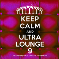 Various Artists - Keep Calm and Ultra Lounge 9