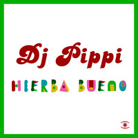 Dj Pippi - Hierba Buena
