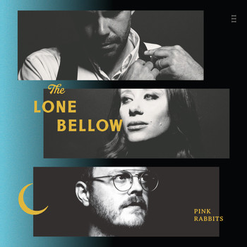 The Lone Bellow - Pink Rabbits