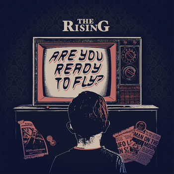 The Rising - Are You Ready To Fly?