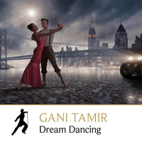 Gani Tamir - Dream Dancing