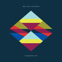 We Cut Corners - Original Sin