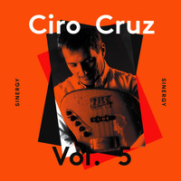 Ciro Cruz - Vol.5 Sinergy