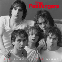 The Passengers - All Through the Night