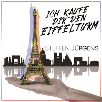 Steffen Jürgens - Ich kaufe dir den Eiffelturm