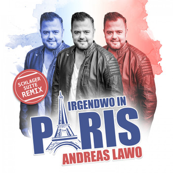 Andreas Lawo - Irgendwo in Paris (Schlager Suite Remix)