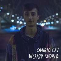 Oniric Cat - Noisy World