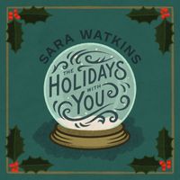 Sara Watkins - The Holidays With You