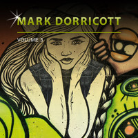 Mark Dorricott - Mark Dorricott, Vol. 3