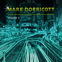 Mark Dorricott - Mark Dorricott, Vol. 5
