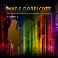 Mark Dorricott - Mark Dorricott, Vol. 6