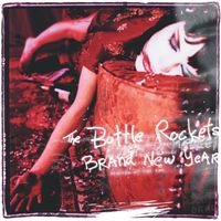 The Bottle Rockets - Brand New Year