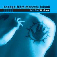 Jon Dee Graham - Escape From Monster Island