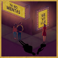Seville - Ya No Mientas