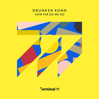 Drunken Kong - How Far Do We Go