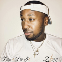 2bee - Don't Do It