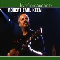 Robert Earl Keen - Live From Austin, TX