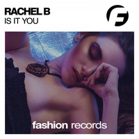 Rachel B - Is It You