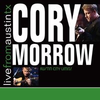 Cory Morrow - Live From Austin, TX
