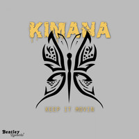 Kimana - Keep It Movin
