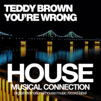 Teddy Brown - You're Wrong