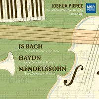 Joshua Pierce - J.S. Bach, Haydn and Mendelssohn: Piano Concertos