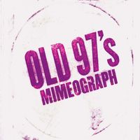 Old 97's - Mimeograph