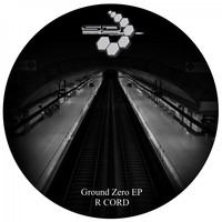 R Cord - Ground Zero - EP
