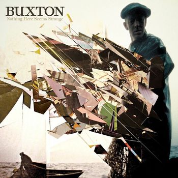 Buxton - Nothing Here Seems Strange