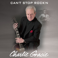 Charlie Gracie - Can't Stop Rock'n