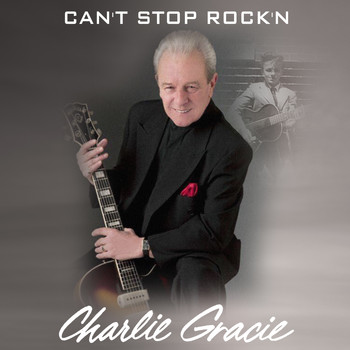 Charlie Gracie - Can't Stop Rock'n