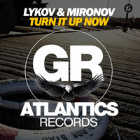 Lykov & Mironov - Turn It up Now